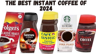 The Best Instant Coffee of 2024