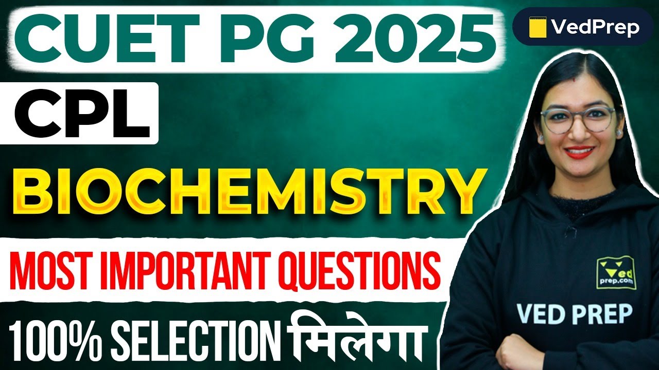 CUET PG 2025 Biochemistry | Most Important Questions | BioChemistry CUET PG One Shot 2025