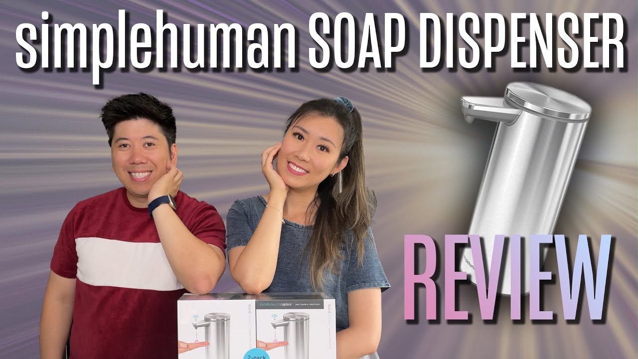 Being a "simplehuman" and Reviewing Their Soap Dispenser YouTube