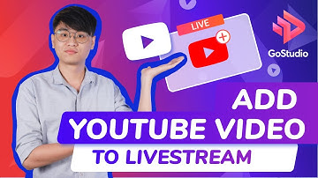 [Episode 8: GoStudio for beginner] - INSERT VIDEOS FROM YOUTUBE IN LIVE STREAM
