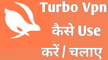 Turbo Vpn Kaise Use Kare | How To Use Turbo Vpn | Turbo Vpn App Kaise Use Kare | Turbo Vpn