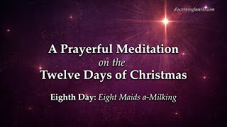 The Eighth Day of Christmas - A Prayerful Meditation on the Twelve Days of Christmas
