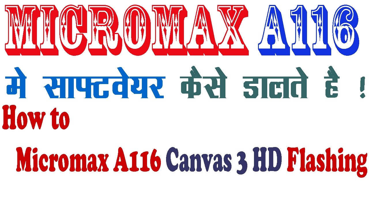How to Micromax Canvas HD A116 Flash Custom ROM - YouTube