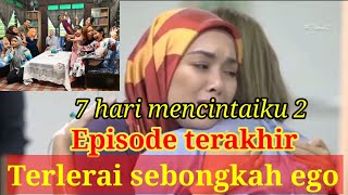 7 hari mencintaiku 2 episod 33