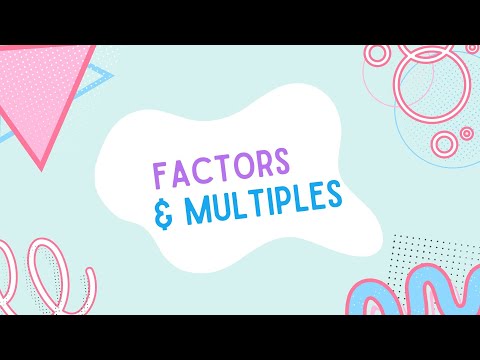 Factors & Multiples
