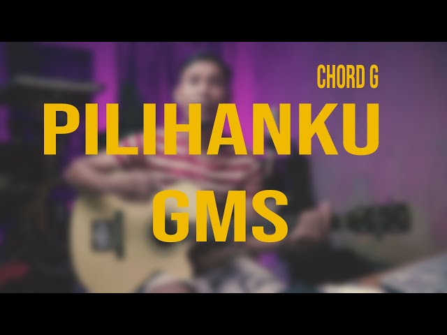 Chord PILIHANKU GMS - Gitar class=