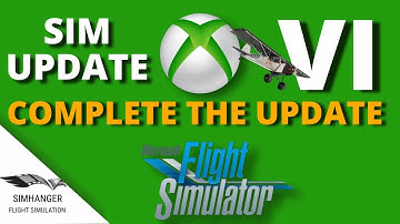 MSFS | XBOX | Quick Guide to fully completing your update