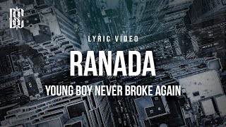 YoungBoy Never Broke Again - Ranada | Lyrics