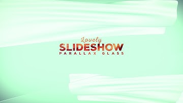 Lovely Slideshow // Parallax Glass