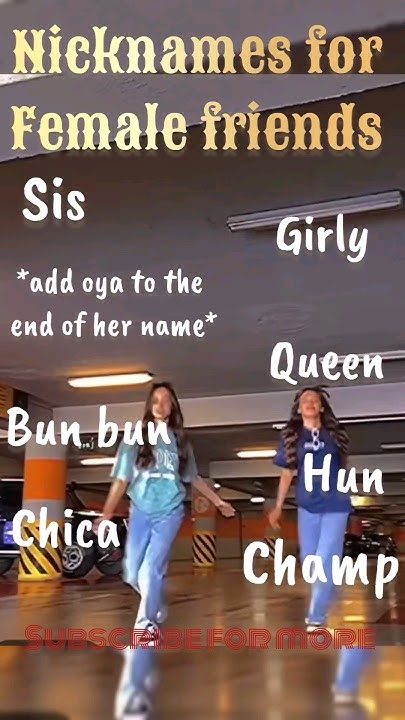 Nicknames For Female Friends dancemoves dance nicknames besties maura-welsh