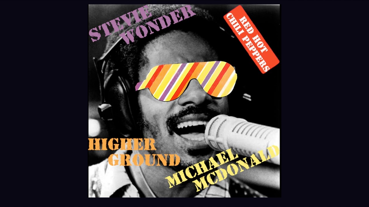 Stevie Wonder Higher Ground (feat. Michael McDonald, Red Hot Chili Peppers) (Füll Mix Ver