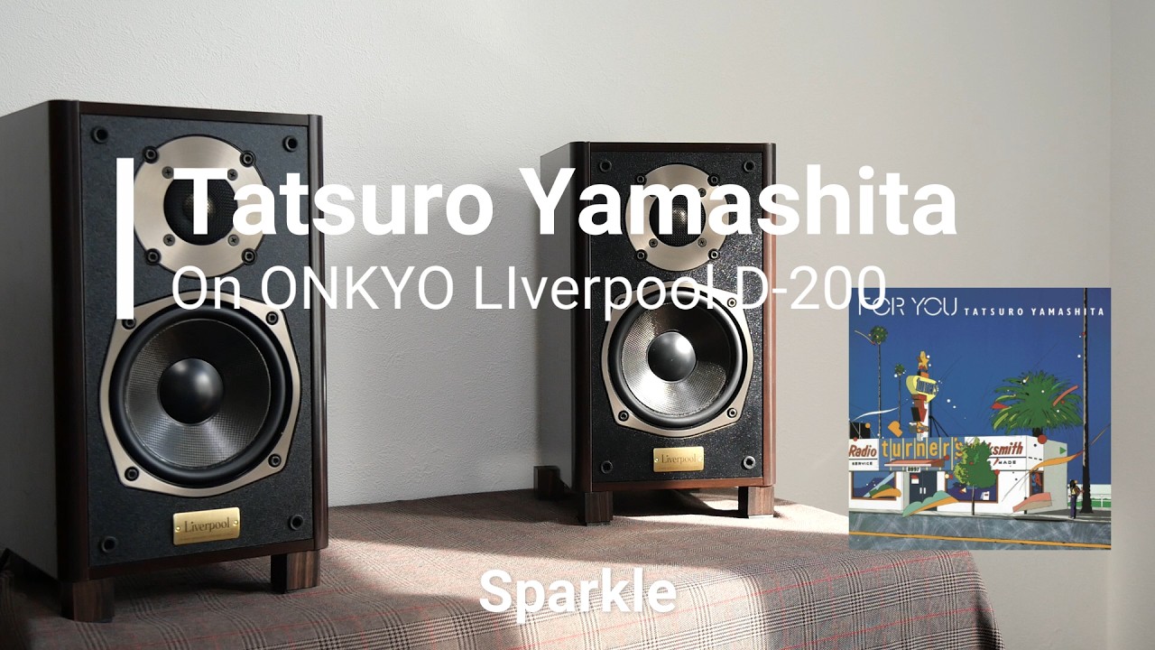 ONKYO Liverpool D-200×Tatsuro Yamashitaー“Sparkle” | Air Recording