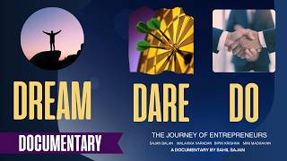 Dream Dare Do: The Journey of Entrepreneurs | Documentary | Sahil Sajan