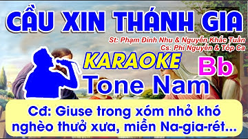 Cầu Xin Thánh Gia - Karaoke Tone Nam - Giuse trong xóm nhỏ khó nghèo thưở xưa miền Na-gia-rét