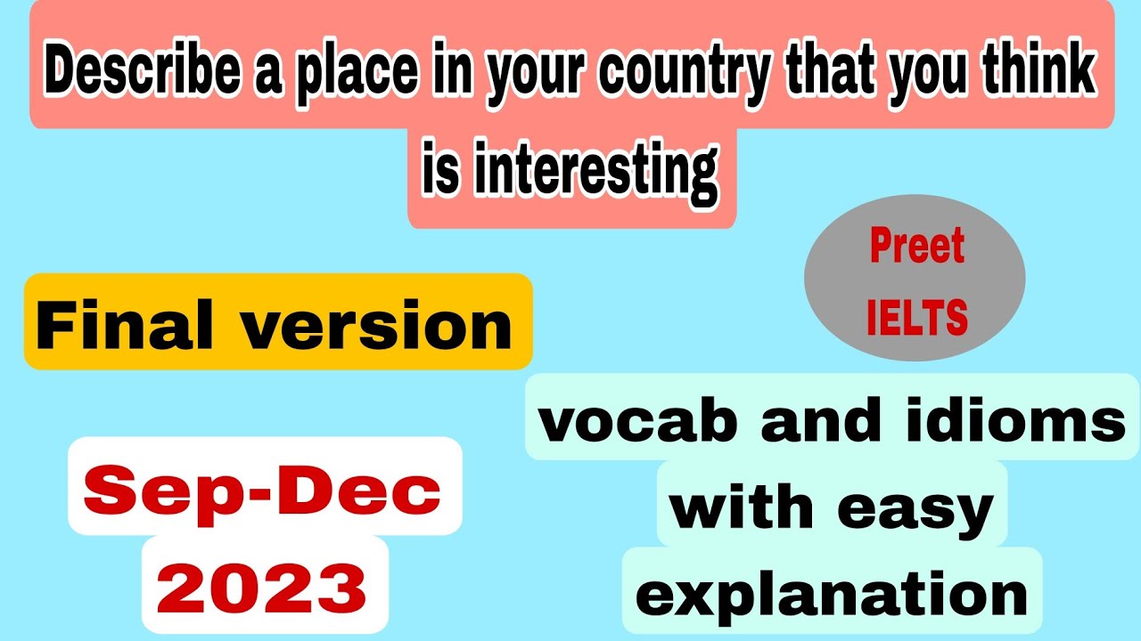 Describe a place in your country that you think is interesting|| cue ...