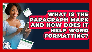 What Is The Paragraph Mark And How Does It Help Word Formatting? - Docs and Sheets Pro
