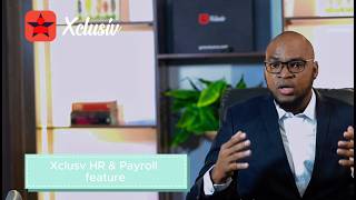 Xclusiv Platform  HR & Payroll Feature