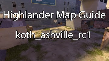 Highlander Map Guide: koth_ashville_rc1