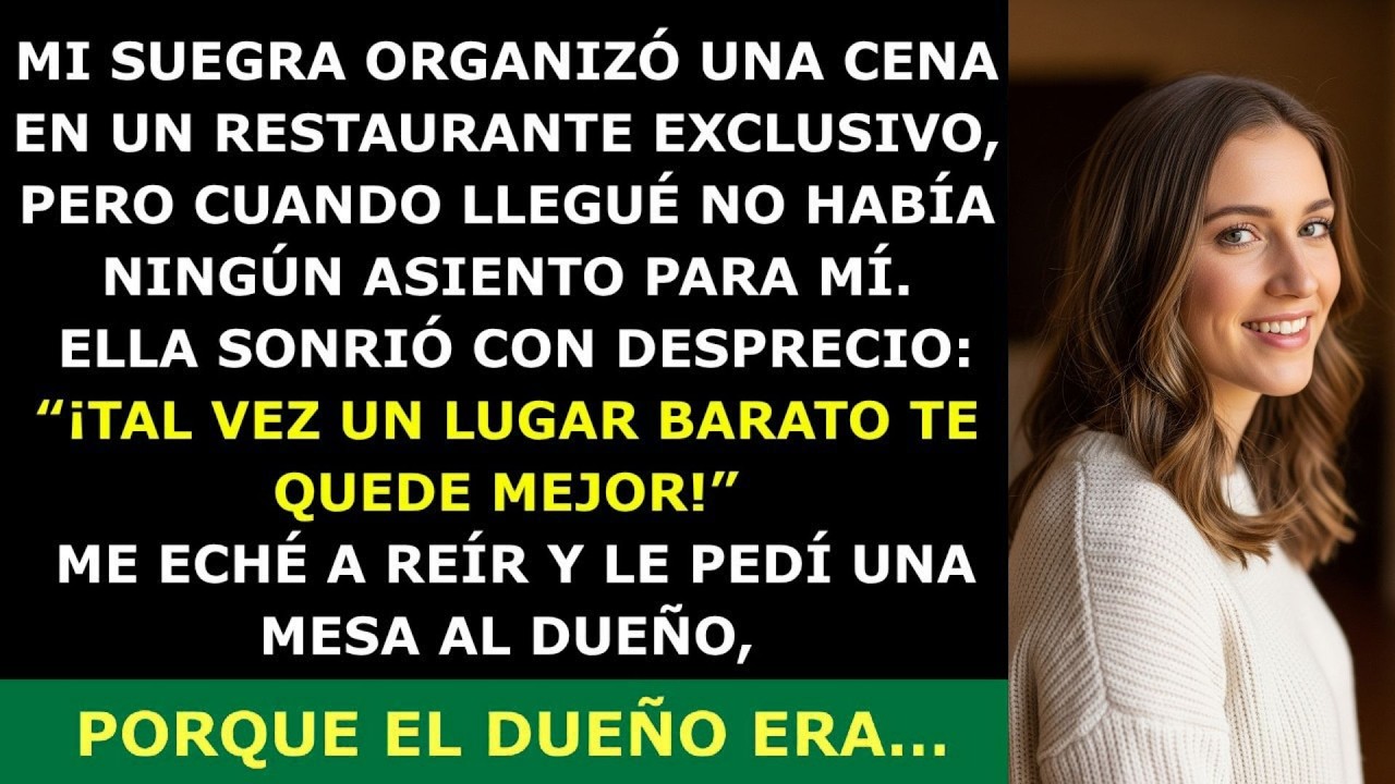 Mi Suegra Me Prohibió Ir a la Cena, Me Reí y Le Pedí Una Mesa al Dueño, Porque el Dueño Era…