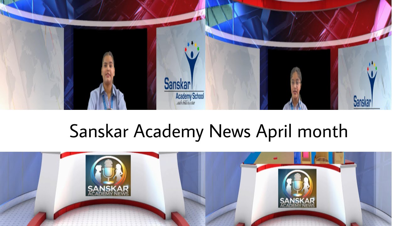 Sanskar Academy News || EP - 1 || April Wrapped Up || Sanskar Academy School Dholpur