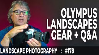 Olympus M4/3 Landscape Photo Gear + Q&A