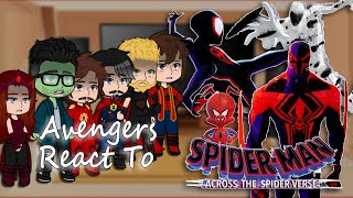 Avengers react to Spider-Verse | Spider-man: Across the Spider-verse | Full Video