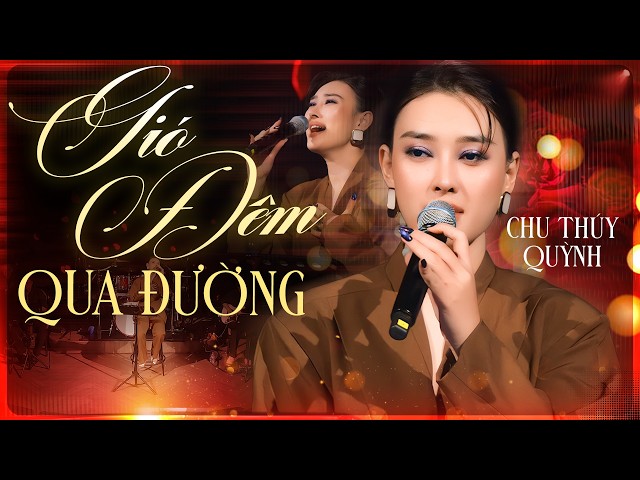 GIÓ ĐÊM QUA ĐƯỜNG (Hải Lai A Mộc) - CHU THÚY QUỲNH | Kìa ngàn ngôi sao lung linh dường như cũng có