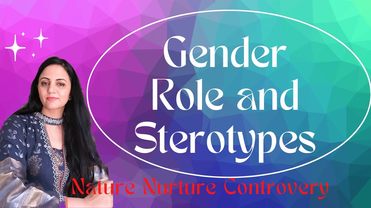 Gender Roles and Stereotypes] Nature or Nurture] wellnessbyfarah YouTube