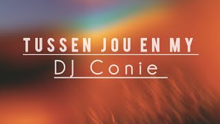 Tussen Jou En Myamapaino Remix By Dj Conie 2026 