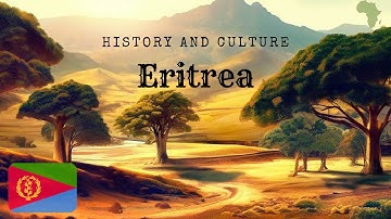 Eritrea History and culture