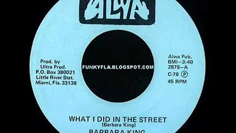 Barbara King - What I Did In The Street