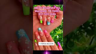 Tropical nail spa mansfield tx 3807 E Broad St Mansfield TX 76063