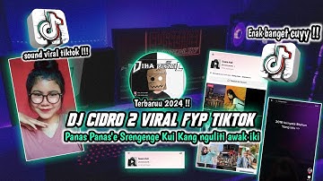 DJ PANAS PANASE SRENGENGE KUI VERSI SLOW FULL VERSION!! DJ CIDRO 2 SLOW PARAH! VIRAL FYP TIKTOK 2024