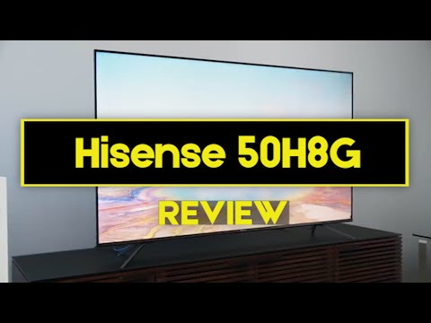 Hisense 50H8G Review