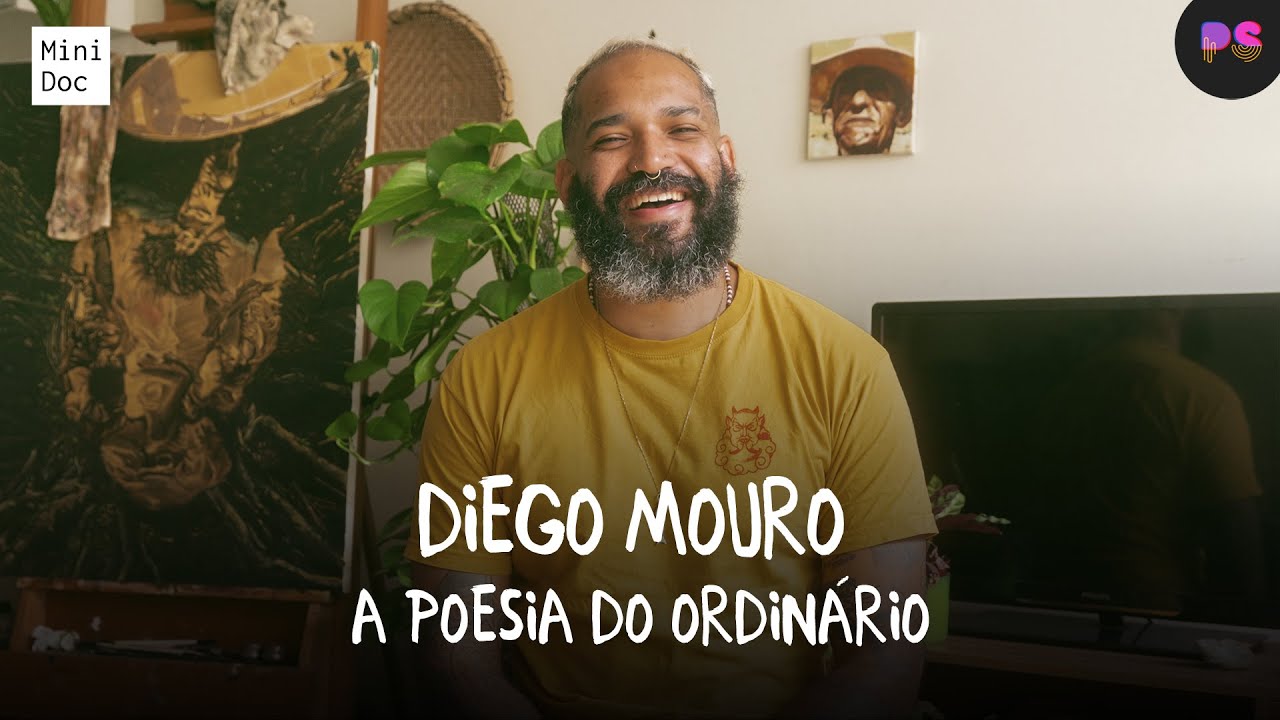 Diego Mouro - A Poesia do Ordinário