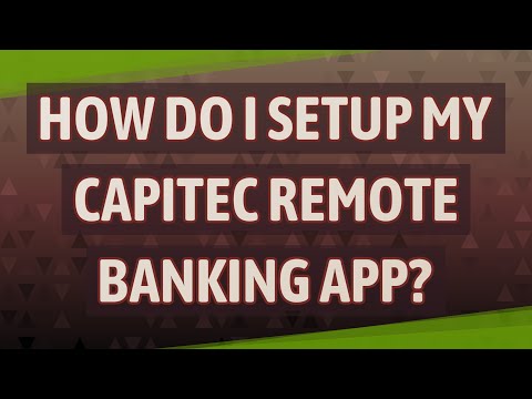 How do I setup my capitec Remote Banking app?