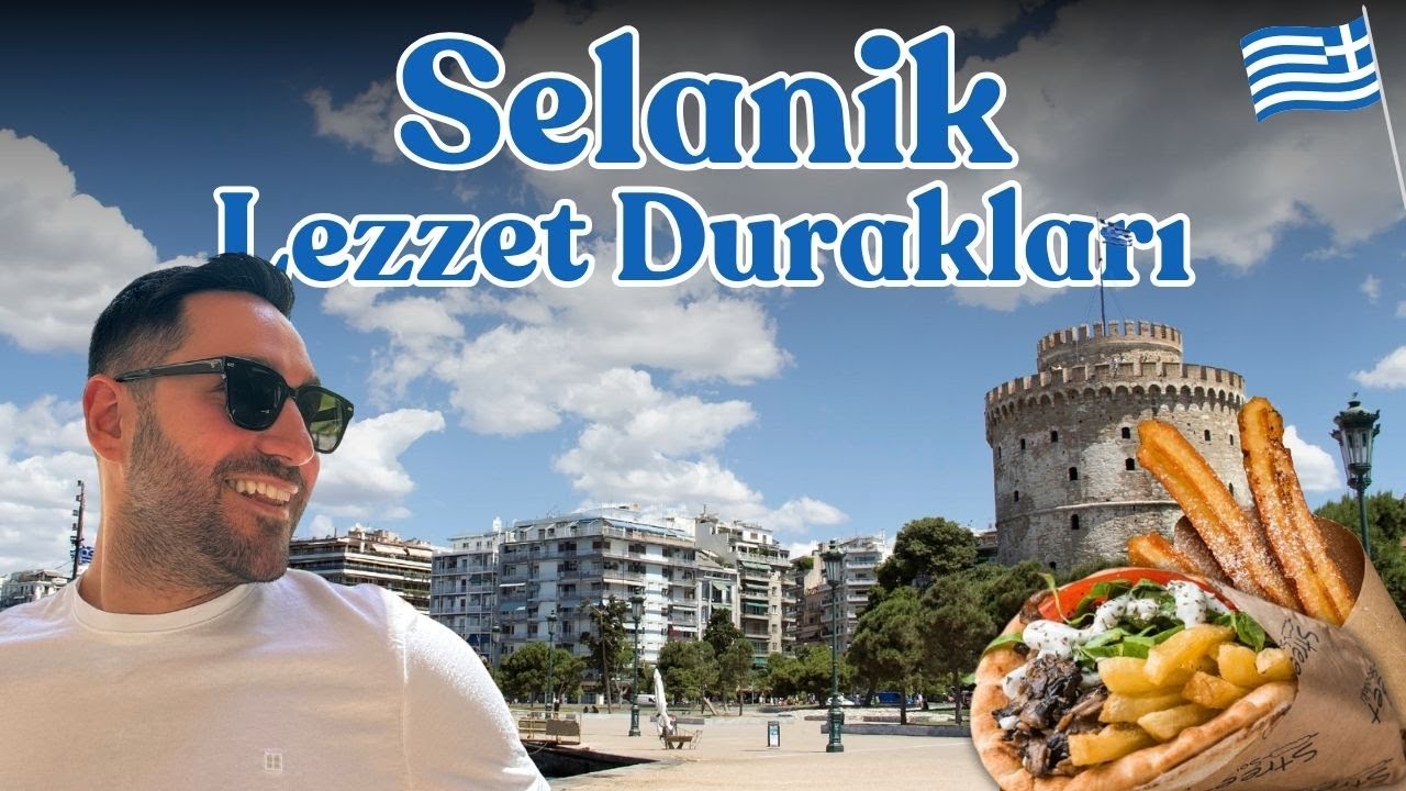 Selanik’te Efsane Lezzet Durakları 🍴 Gyros, Tatlılar ve Deniz Mahsulleri - Yeme İçme Rehberi (VLOG)