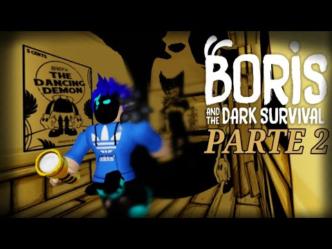 CADA VEZ MÁS CERCA... | Boris and The Dark Survival | ZzGAMESZz !