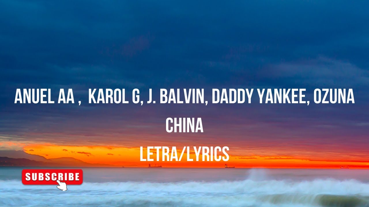 Anuel AA - China (Letra/Lyrics) Karol G, J. Balvin, Daddy Yankee, Ozuna