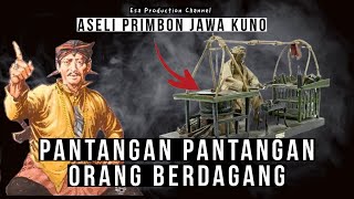 ASELI PRIMBON JAWA KUNO 🔴 Pantangan Pantangan Orang Berdagang