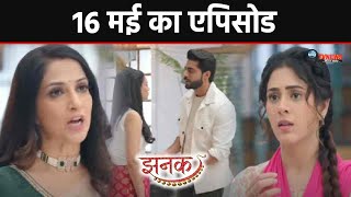 JHANAK| 16 MAY 2024 TODAY FULL STORY REVEALED EPISODE 177 | SHRISTHIBIG DECISION | STARPLUS