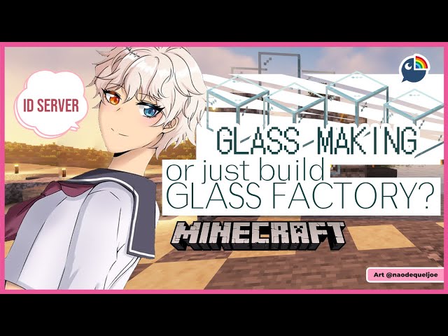 【 Minecraft 】ID Server: GLASS MAKING or GLASS FACTORY?【 NIJISANJI | Derem Kado 】のサムネイル