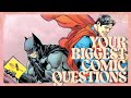 Answering the Comic Questions You've Been Afraid to Ask