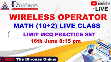 #WBP WIRELESS OPERATOR (10+2) | MATH CLASS | LIMIT PRACTICE SET |  THE DHONAS