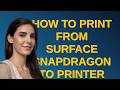 How to print from Surface Snapdragon to printer without ARM compatible driver