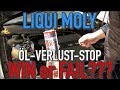 LIQUI MOLY 1005 ÖL-VERLUST-STOP WIN or FAIL? | KrisGarage