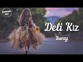 Buray - Deli Kız (Şarkı Sözü/Lyrics) HD