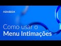 Tutorial - Menu Intimações