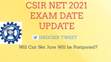 CSIR NET Exam Date 2021 Notification| CSIR NET July postponed |Big update for CSIR Exam June 2021