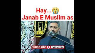 Shahadat Janabe Muslim as Masaib Whatsapp status majlis short video noha..allama nusrat bukhari sb